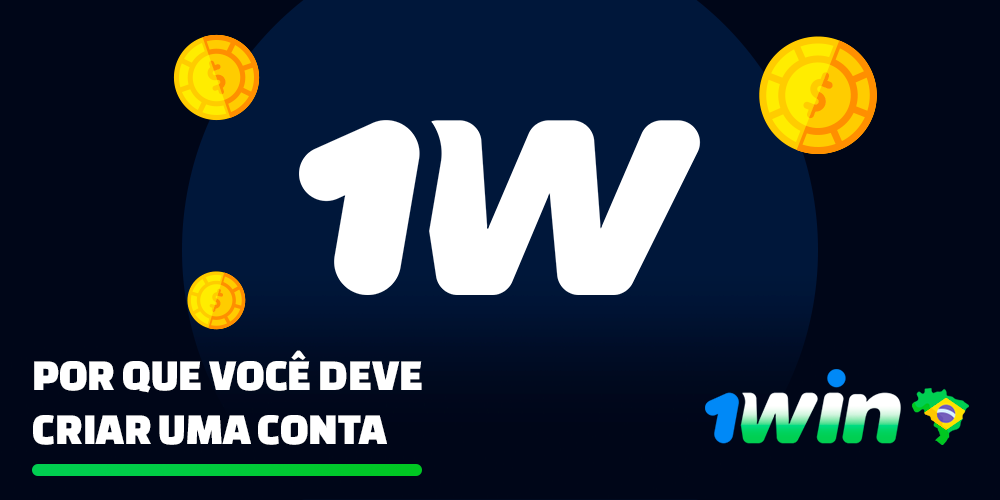 Por que você deve criar uma conta na 1win Brasil?
